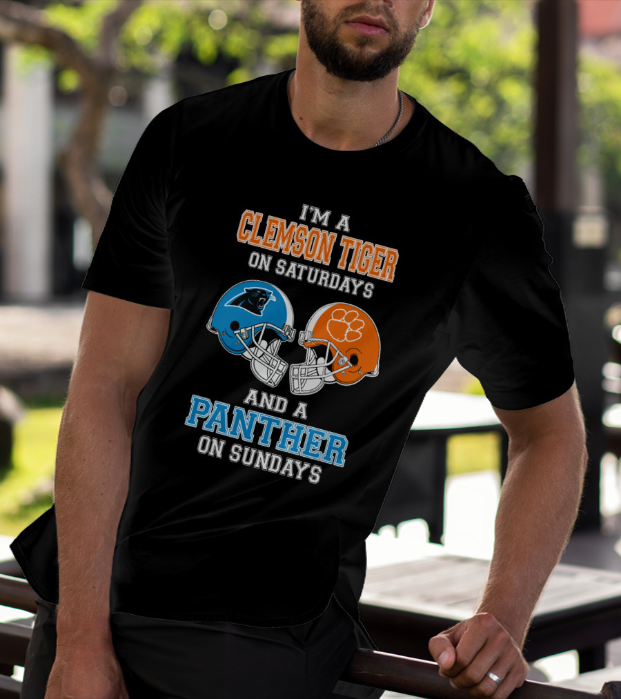 I'm A Clemson Tiger On Saturdays And A Panther On Sundays T-Shirt