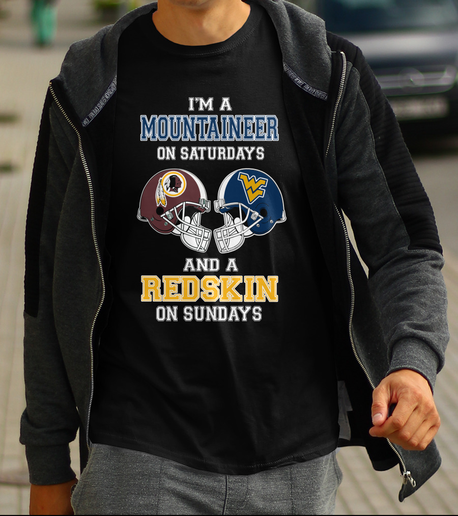 I'm A Mountaineer On Saturdays And A Redskin On Sundays T-Shirt