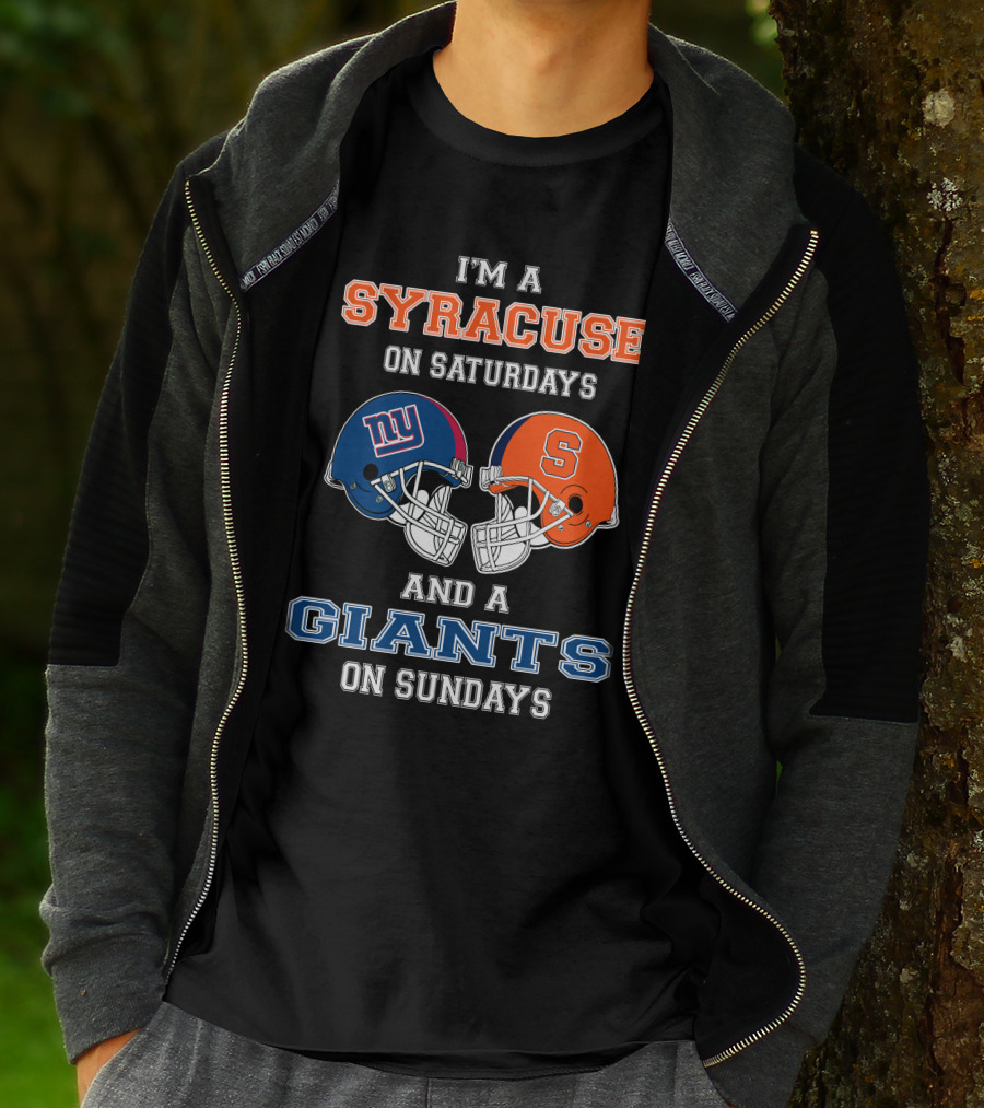 I'm A Syracuse On Saturdays And A Giants On Sundays T-Shirt