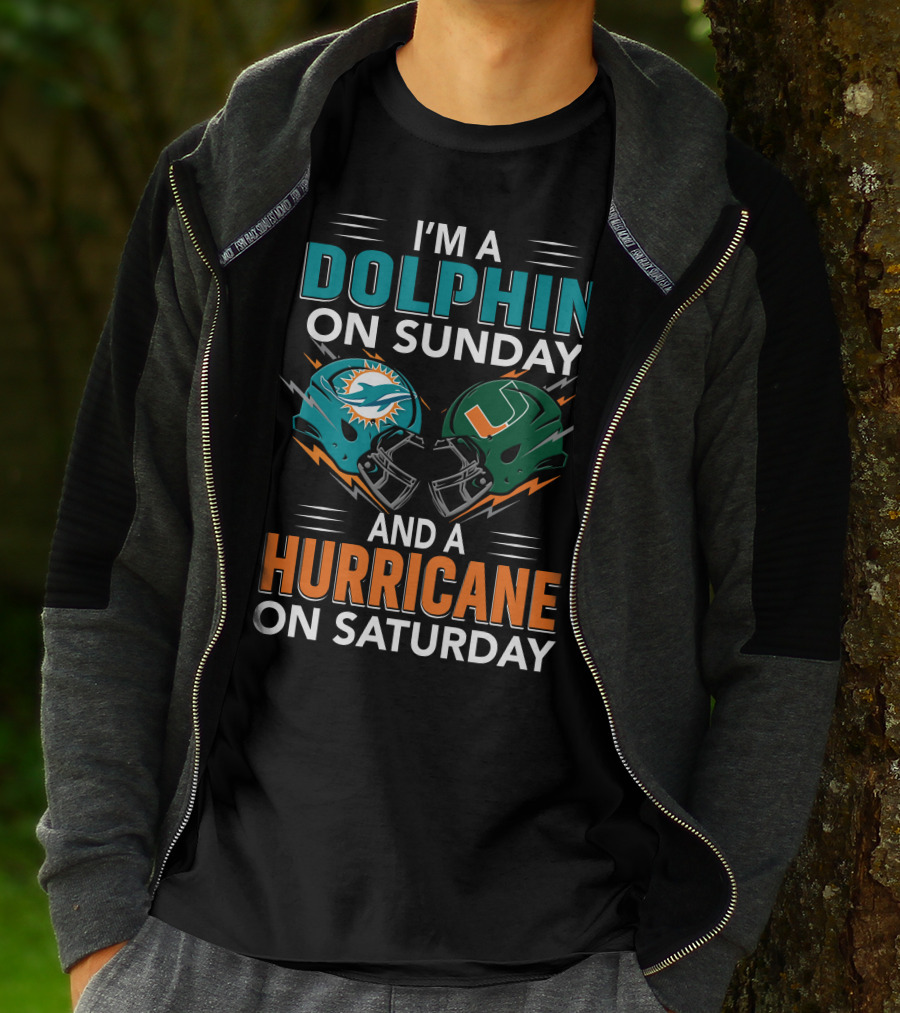 I'm A Miami Dolphin On Sunday And A Miami Hurricane On Saturday T-Shirt