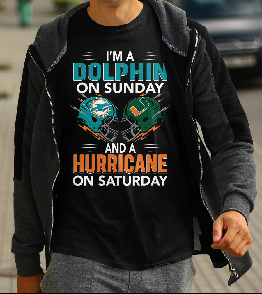 I'm A Miami Dolphin On Sunday And A Miami Hurricane On Saturday T-Shirt