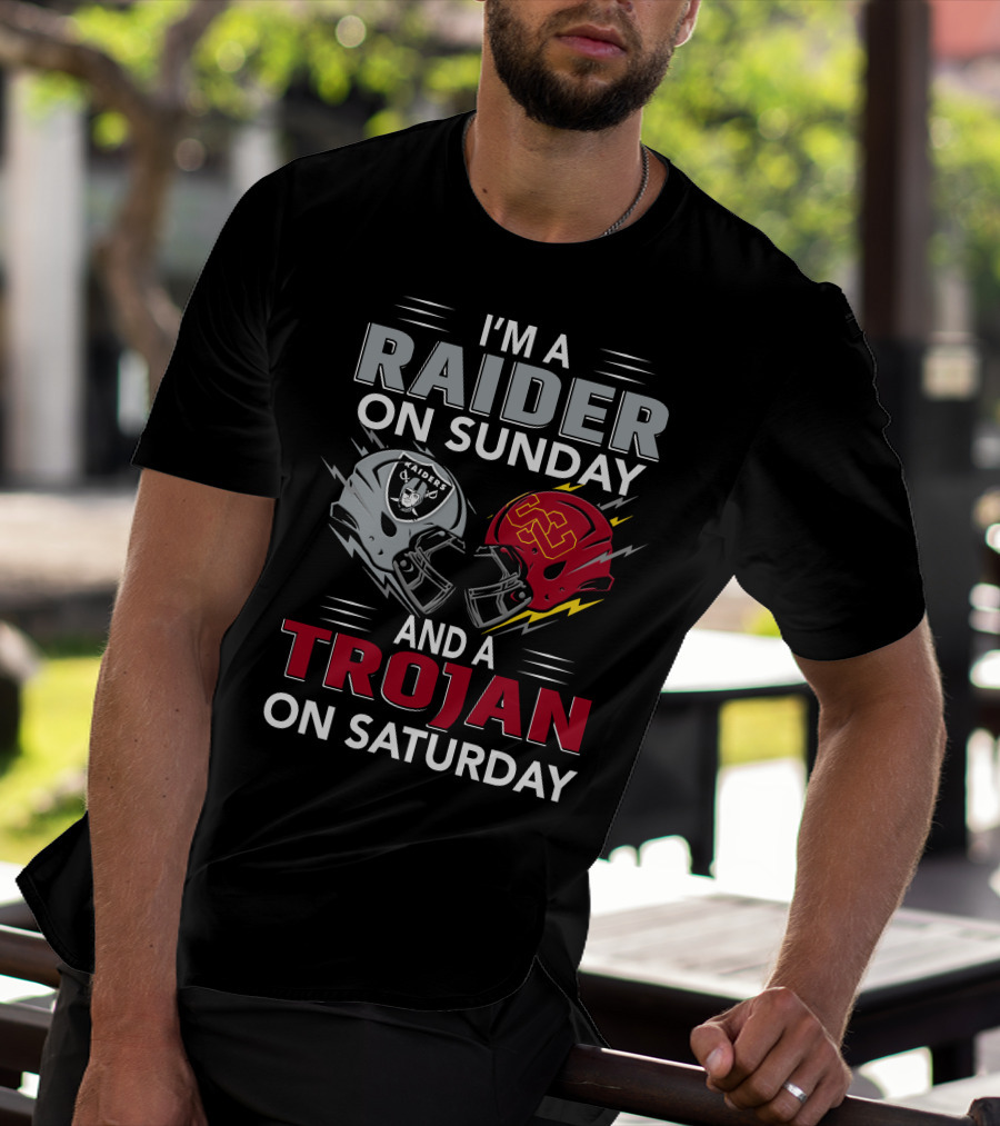 I'm A Raider On Sunday And A Trojan On Saturday T-Shirt