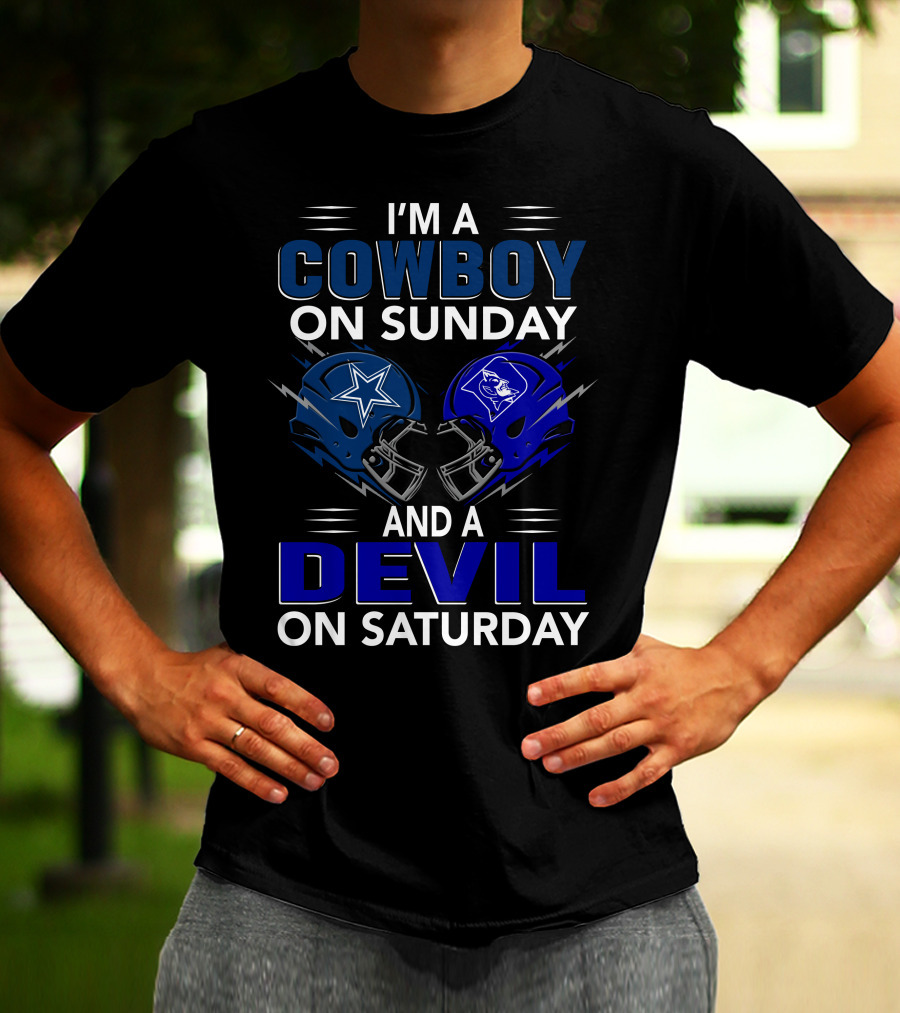 I'm A Cowboy On Sunday And A Devil On Saturday T-Shirt