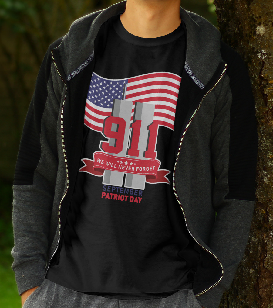 911 We Will Never Forget September Patriot Day T-Shirt