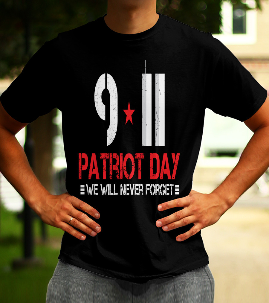 9 11 Patriot Day We Will Never Forget Twin Towers T-Shirt