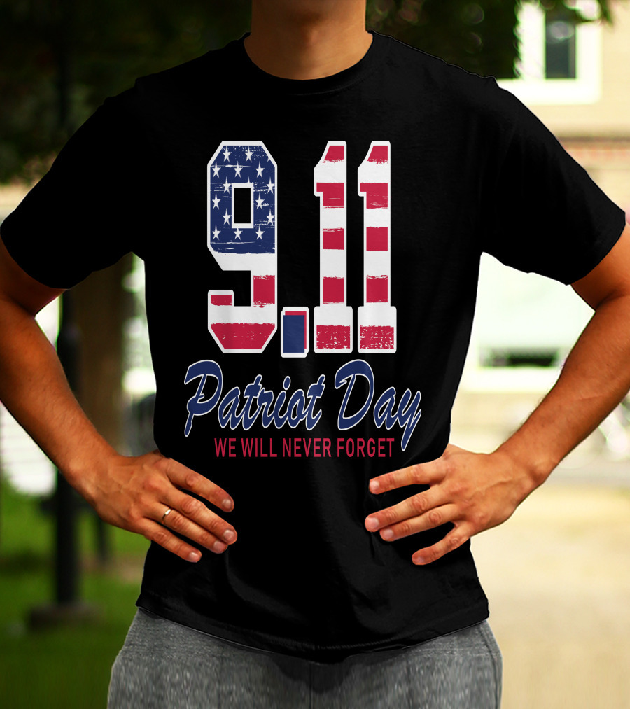 9.11 Patriot Day We Will Never Forget T-Shirt