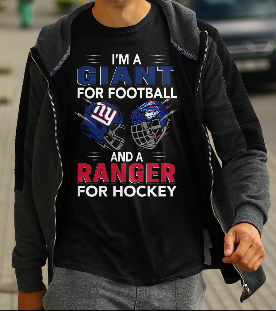 I'm A Giant For Football And A Ranger For Hockey New York Helmet Logos T-Shirt