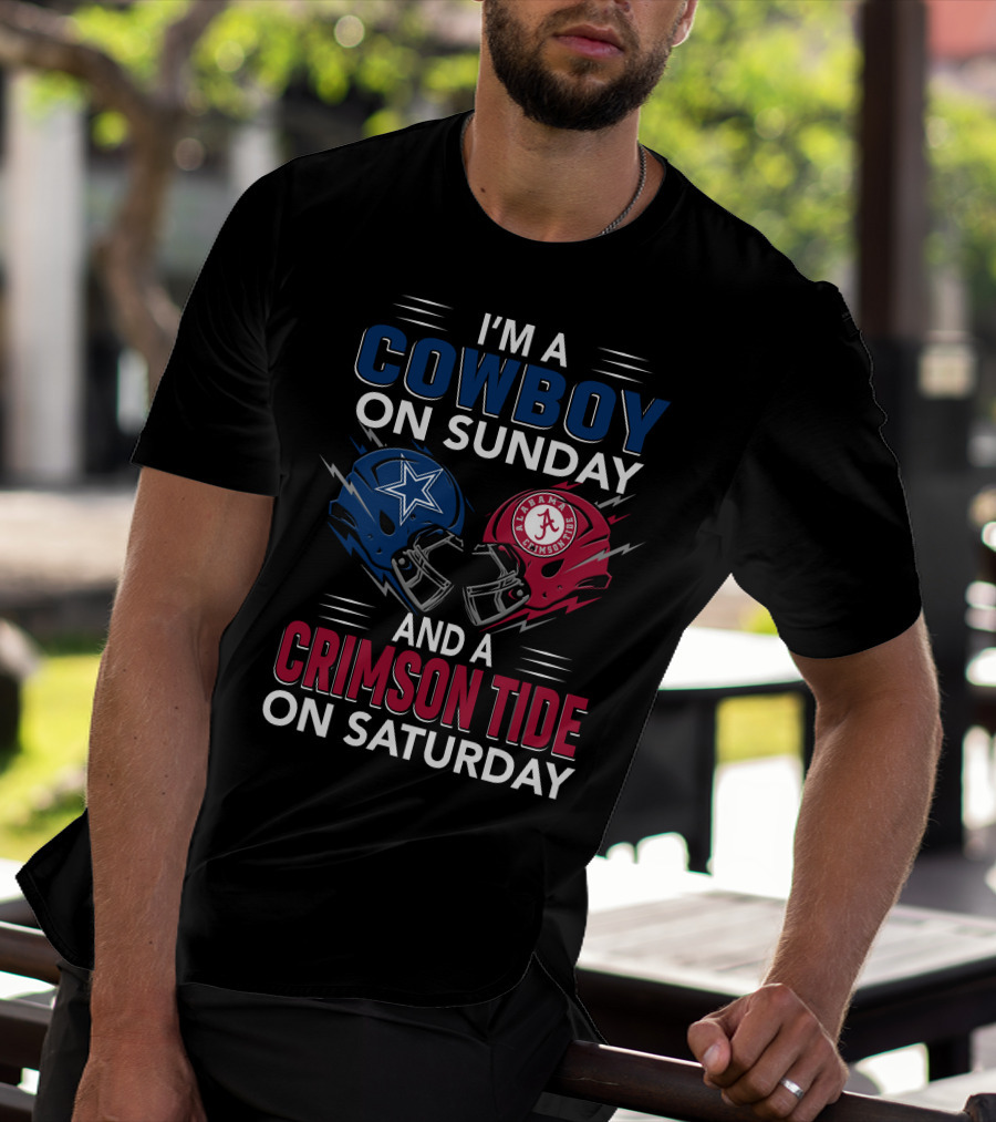 I'm A Cowboy On Sunday And A Crimson Tide On Saturday T-Shirt