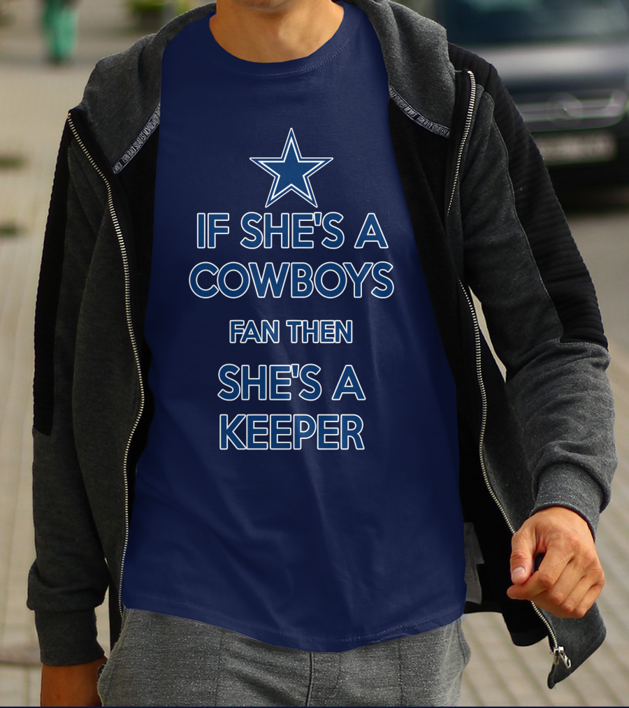 If She's A Cowboys Fan Then She's A Keeper Star T-Shirt