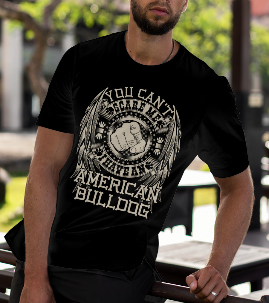 You Can't Scare Me I Have An American Bulldog Fist Paw Print Wings Stars T-Shirt