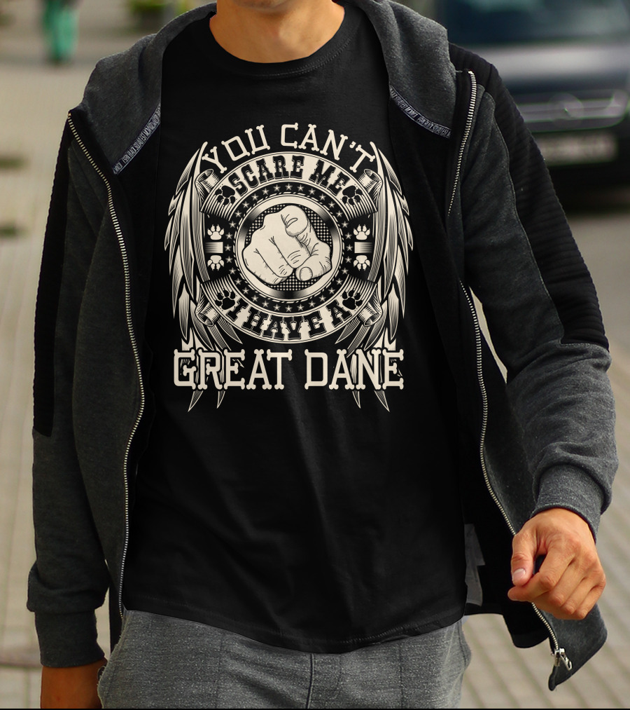 You Can't Scare Me I Have A Great Dane Paw Print Winged Fist T-Shirt