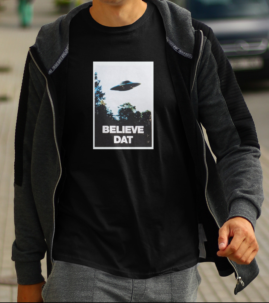 Believe Dat UFO Flying Saucer Over Trees T-Shirt