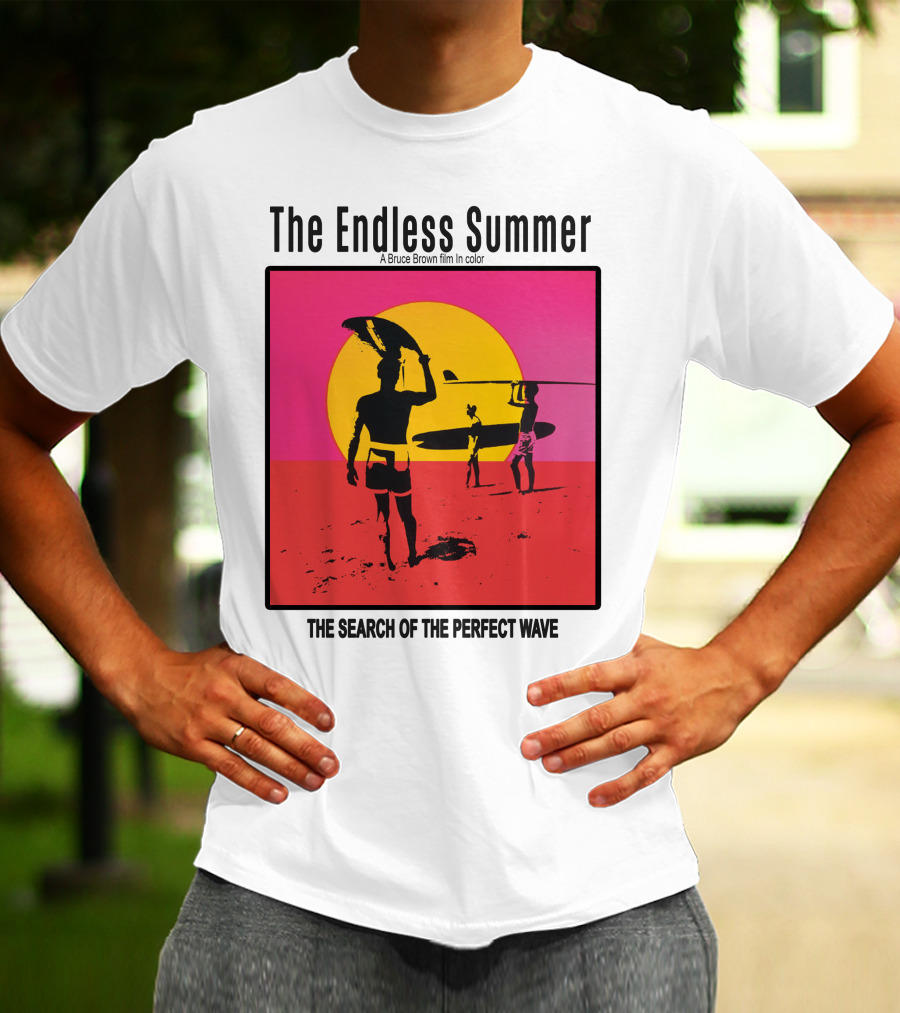 The Endless Summer: A Bruce Brown Film In Color The Search Of The Perfect Wave T-Shirt