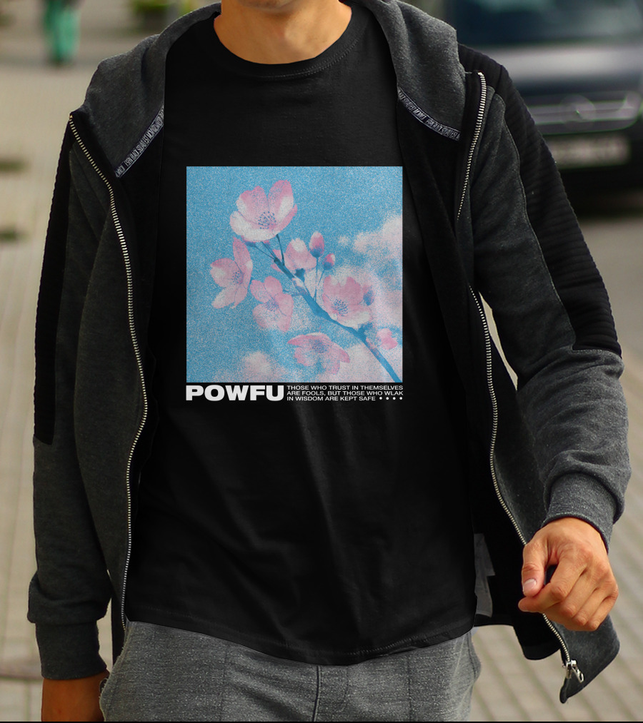 POWFU Blossom Trust In Themselves Wisdom Kept Safe T-Shirt