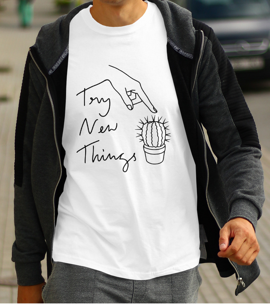 Try New Things Hand Pointing At Cactus T-Shirt