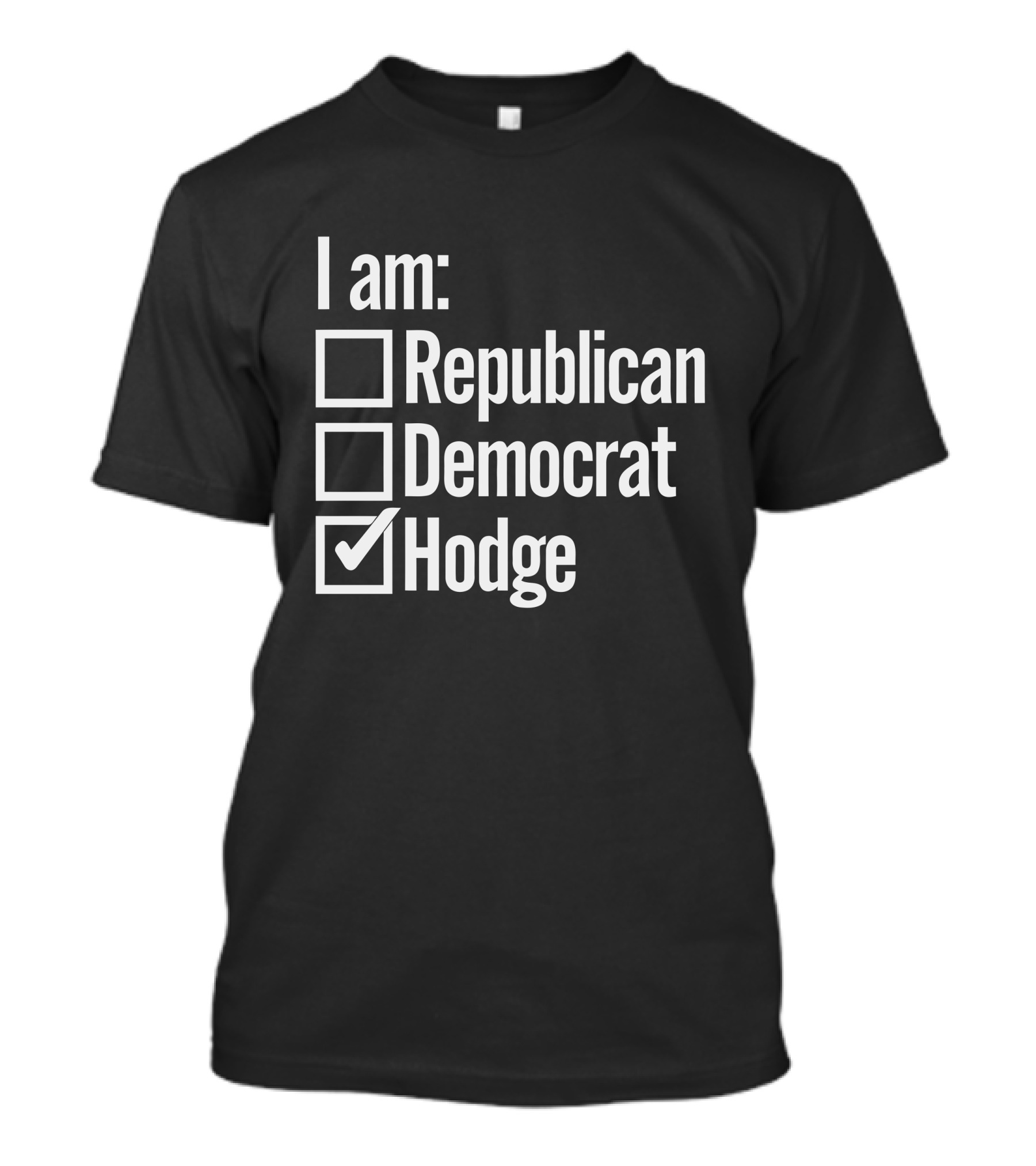 I Am Republican Democrat Hodge Hodgetwins T-Shirt