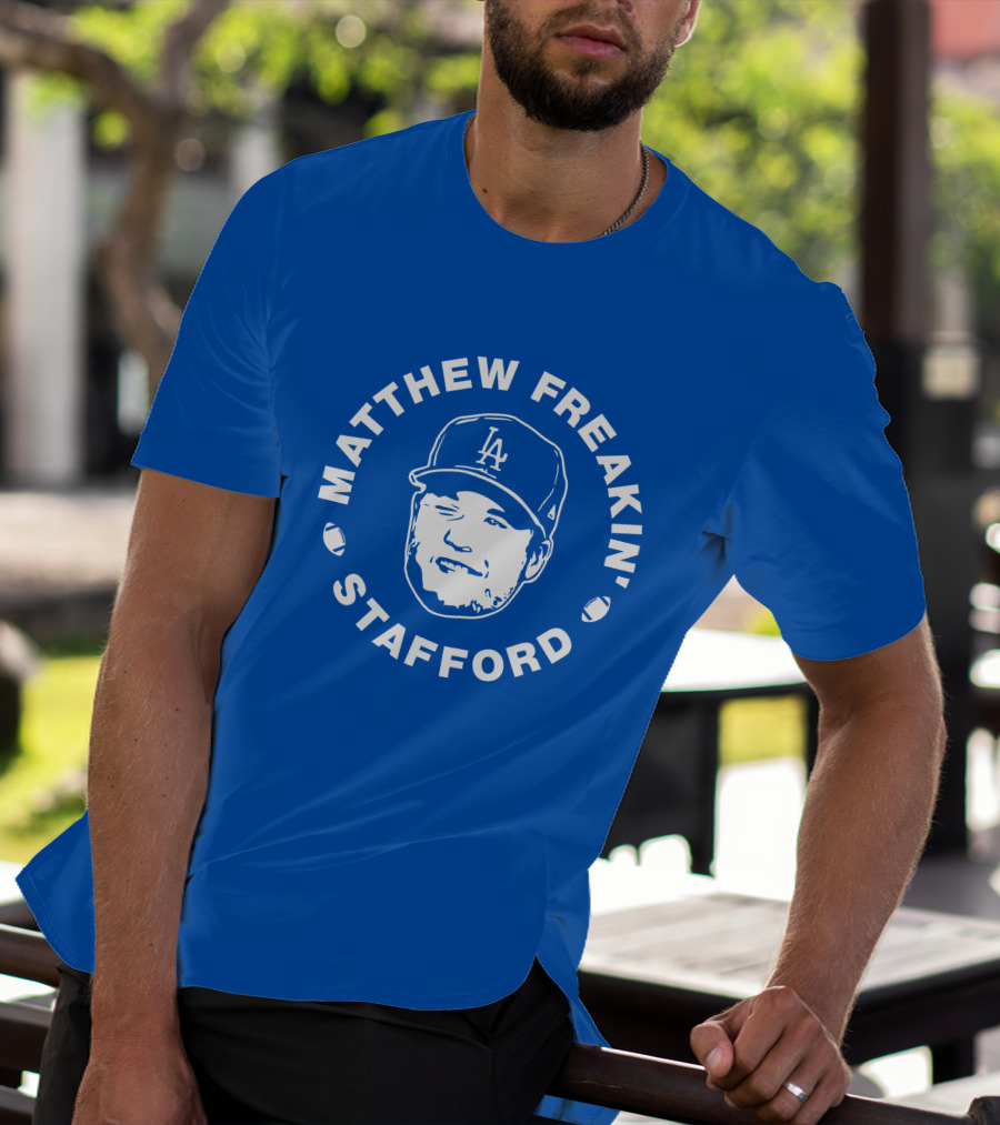 MATTHEW FREAKIN' STAFFORD LA BASEBALL CAP IMAGE T-Shirt