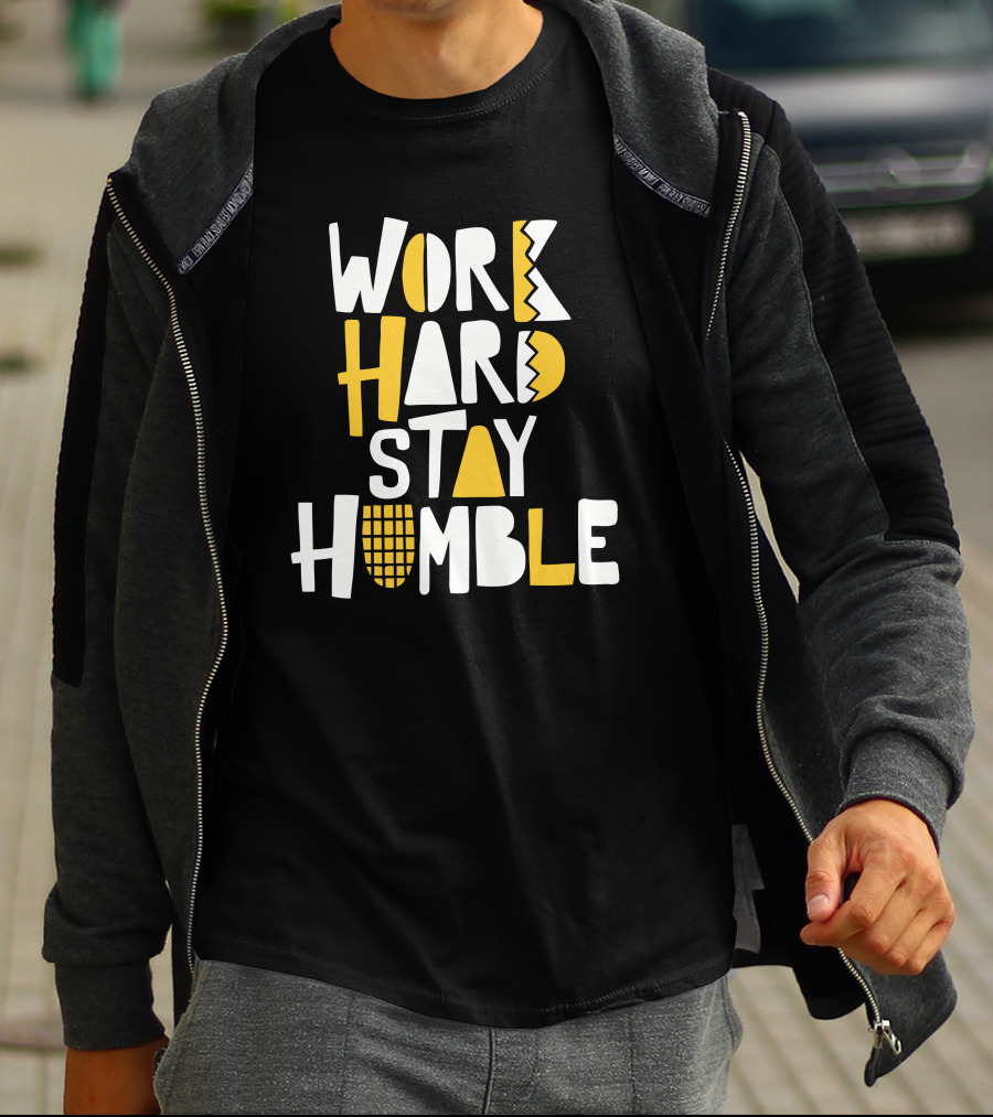 Power In Black: Work Hard Stay Humble T-Shirt