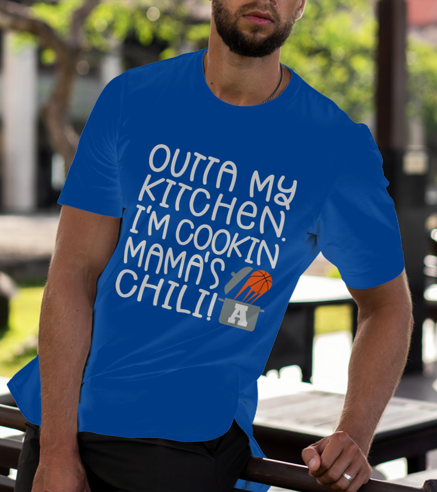 Outta My Kitchen I'm Cookin Mama's Chili Basketball Pot T-Shirt