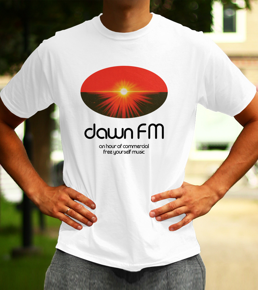 Dawn FM Merch An Hour Of Commercial Free Yourself Music The Weeknd Shop T-Shirt