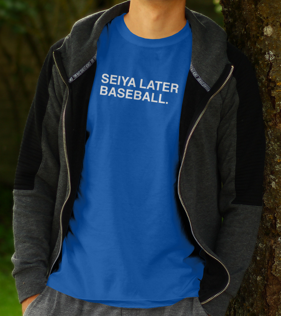 Seiya Later Baseball The Obvious T-Shirt