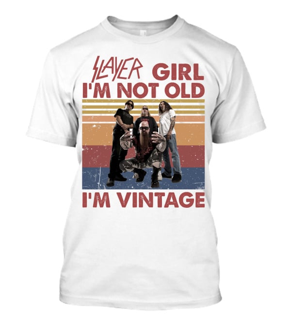 Slayer Girl I'm Not Old I'm Vintage T-Shirt