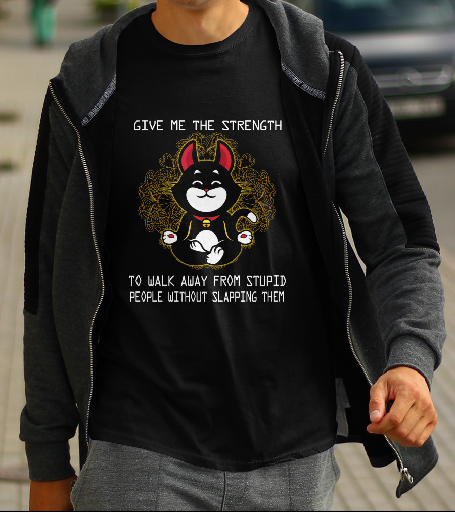 Give Me The Strength To Walk Away From Stupid People Without Slapping Them Cat Mandala T-Shirt