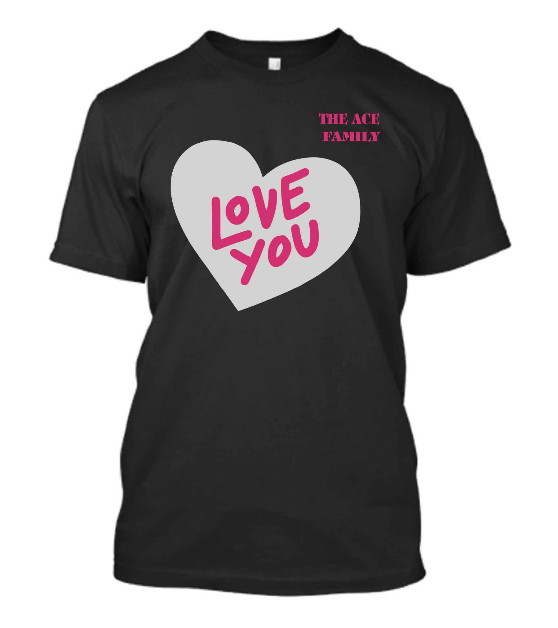 The Ace Family Love You Heart T-Shirt