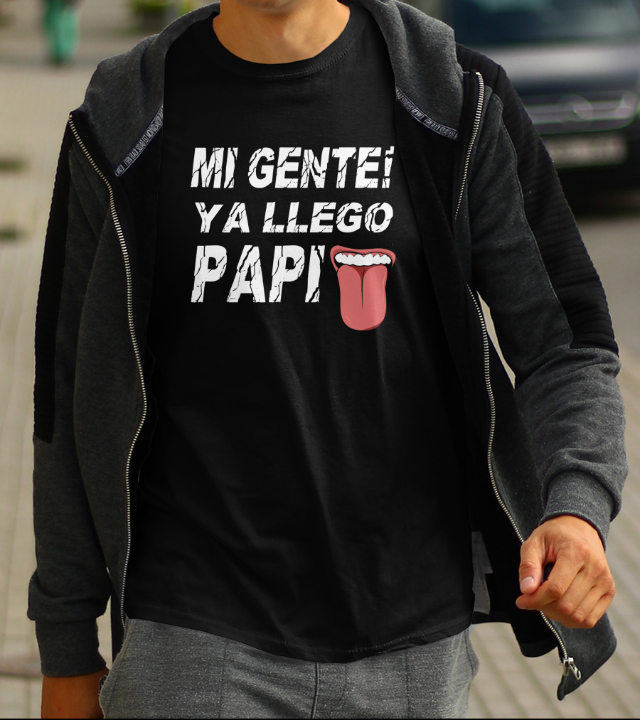 Mi Gente Ya Llego Papi Mouth And Tongue T-Shirt