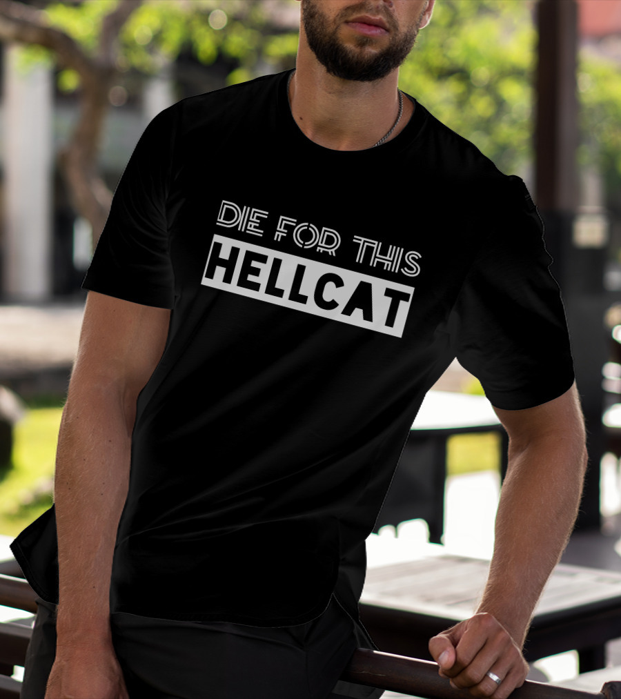Die For This Hellcat T-Shirt