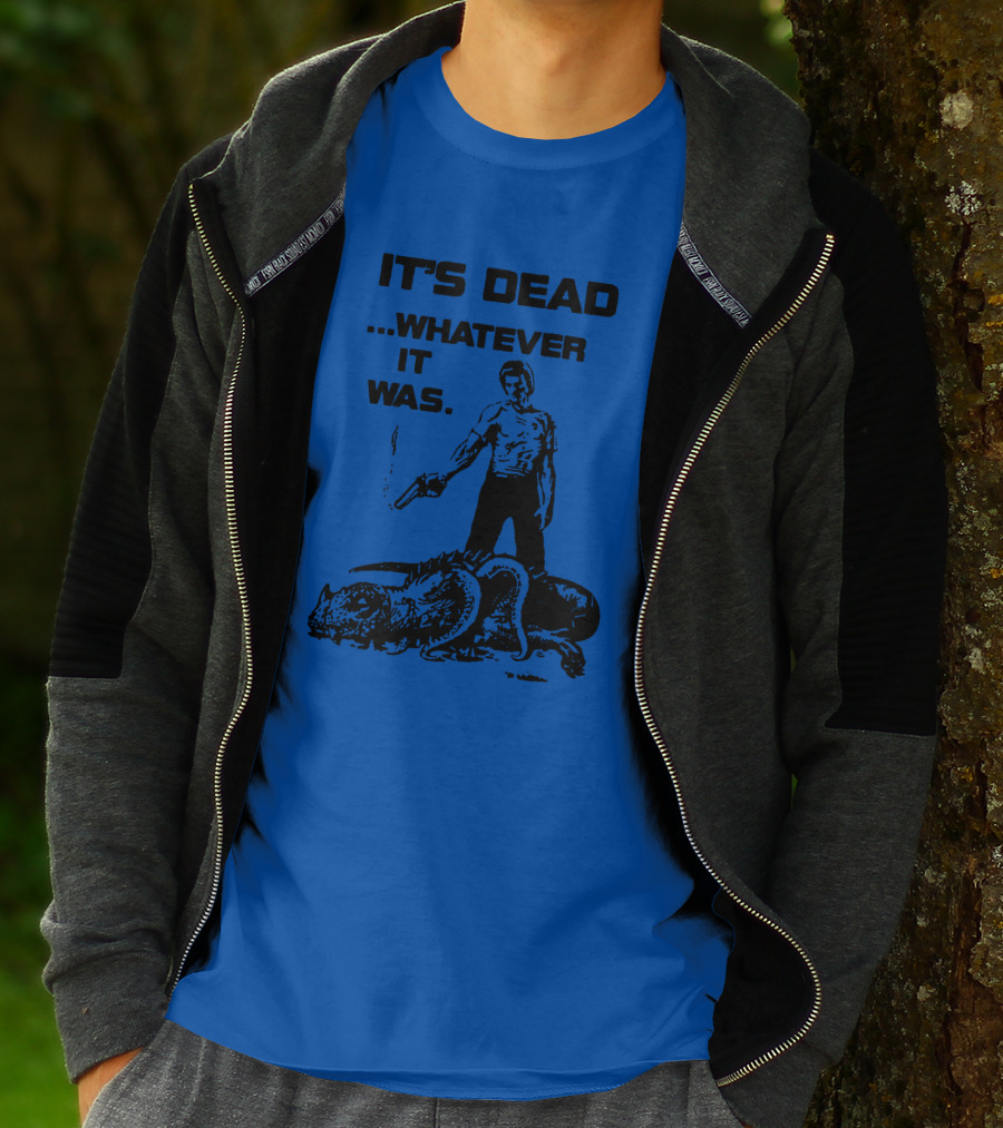 It's Dead Whatever It Was Monster Slayer With Gun T-Shirt
