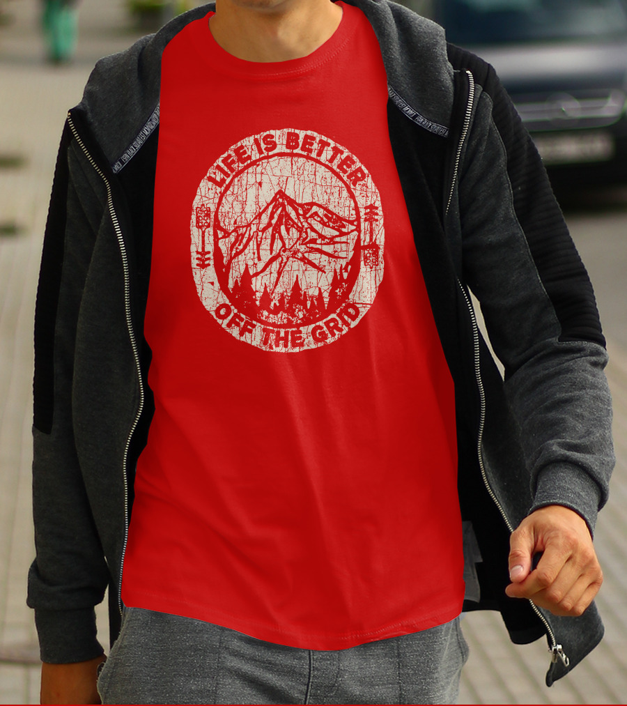 Life Is Better Off The Grid Mountain Adventure Wild Wonderful Off Grid T-Shirt