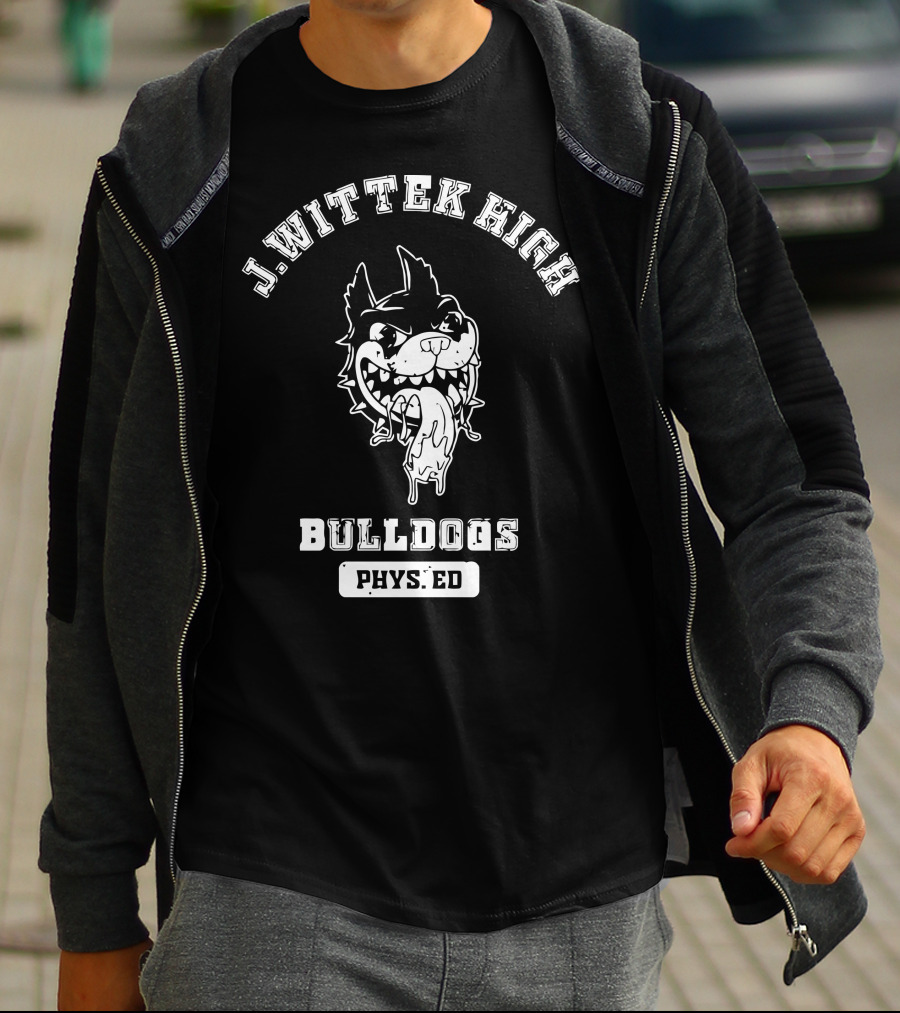 J. Wittek High Bulldogs Phys. Ed Jeff Wittek Merch T-Shirt
