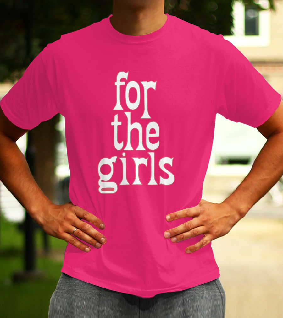 For The Girls Blakegray Merch T-Shirt