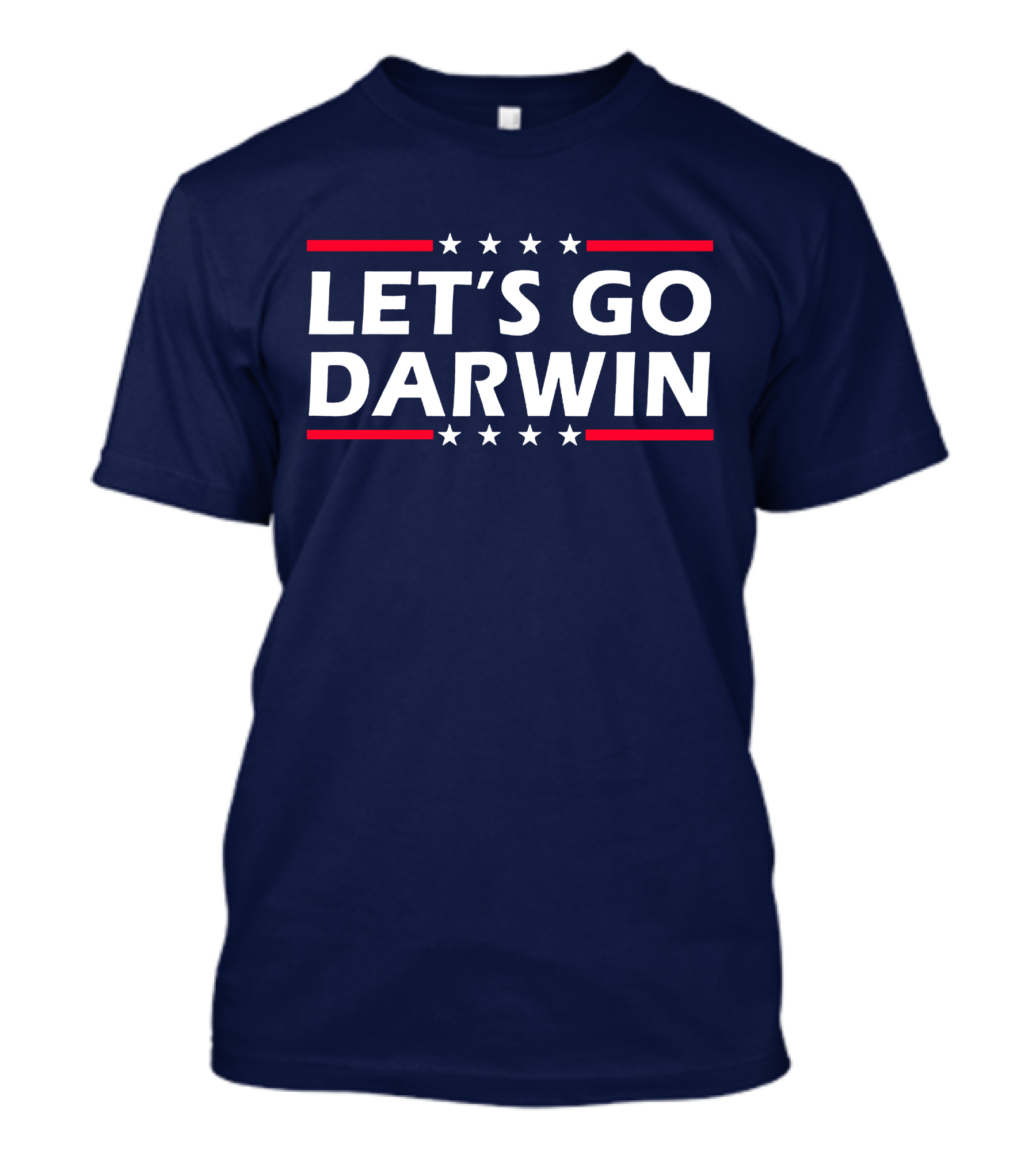 Let's Go Darwin Stars And Stripes Motivational Phrase T-Shirt