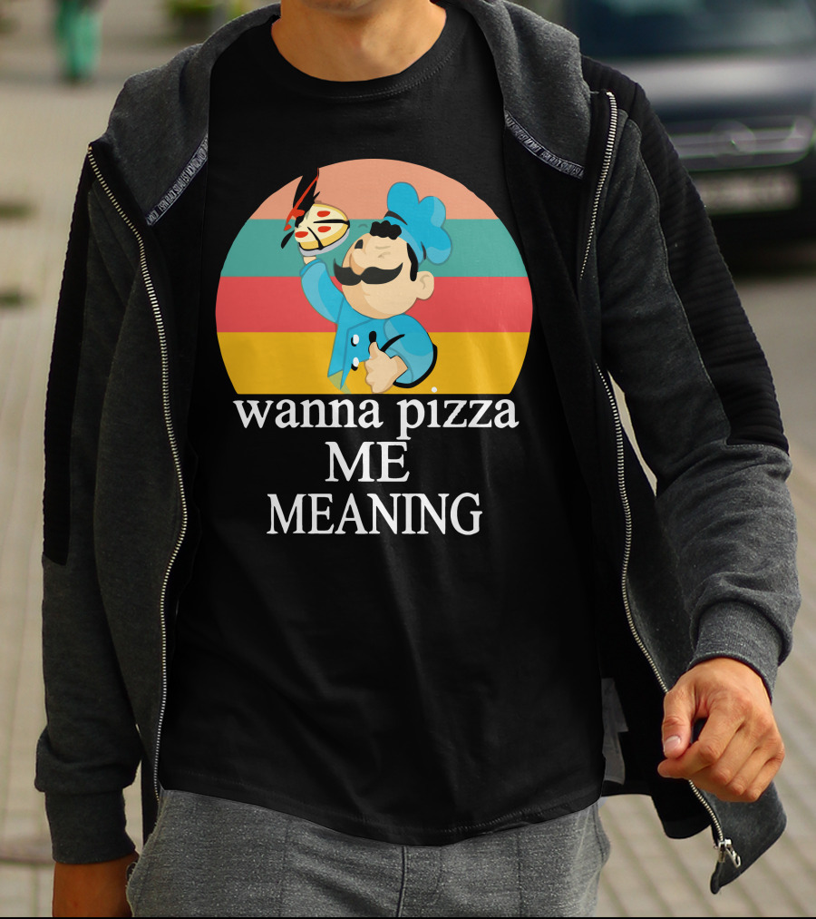 Wanna Pizza Me Meaning Chef T-Shirt