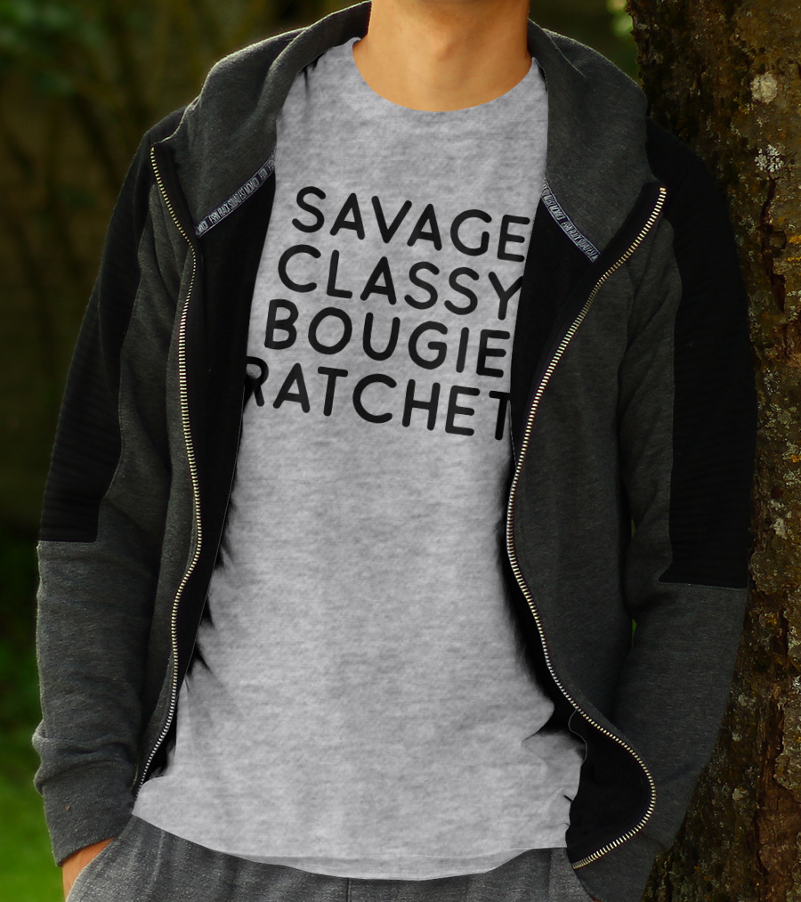 Savage Classy Bougie Ratchet Mood Text T-Shirt