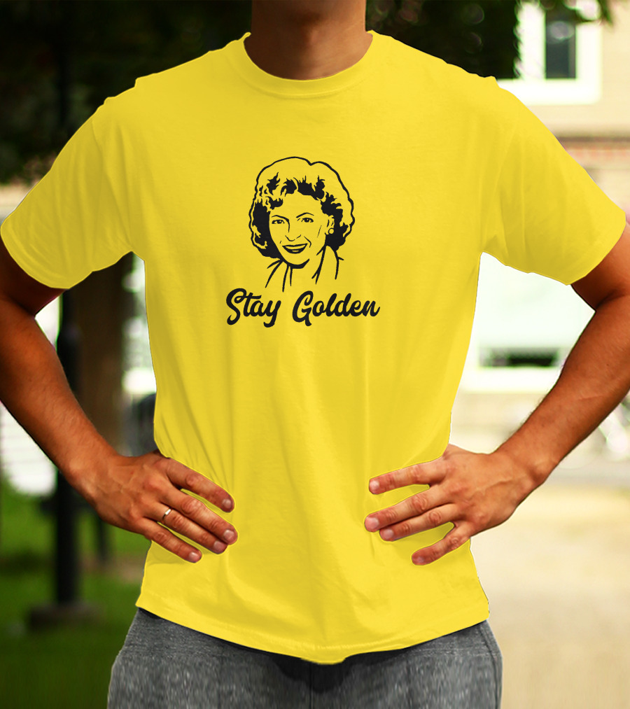 Stay Golden Betty White T-Shirt