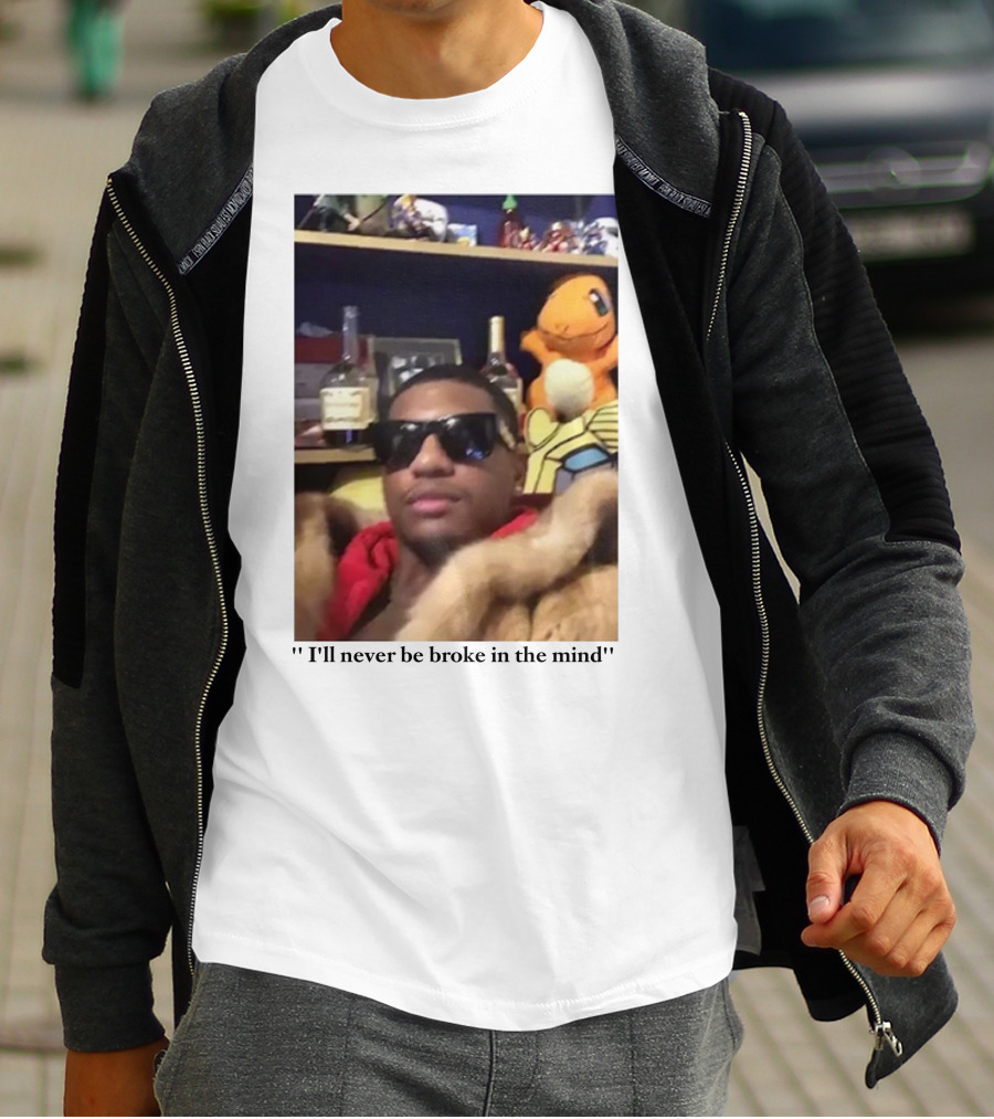 I'll Never Be Broke In The Mind Guapdad4000 Charmander T-Shirt