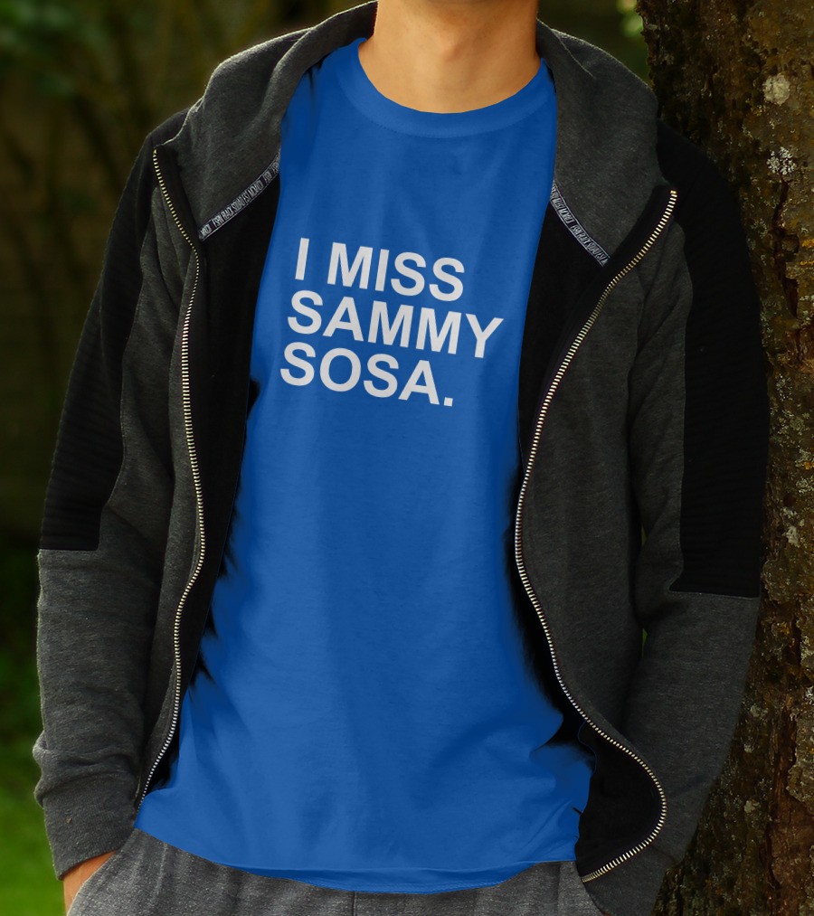 I Miss Sammy Sosa Blue T-Shirt