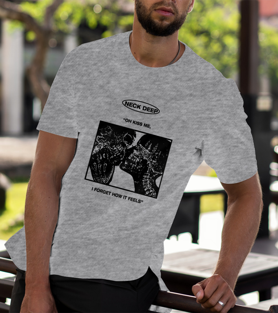 Neck Deep Oh Kiss Me I Forget How It Feels T-Shirt