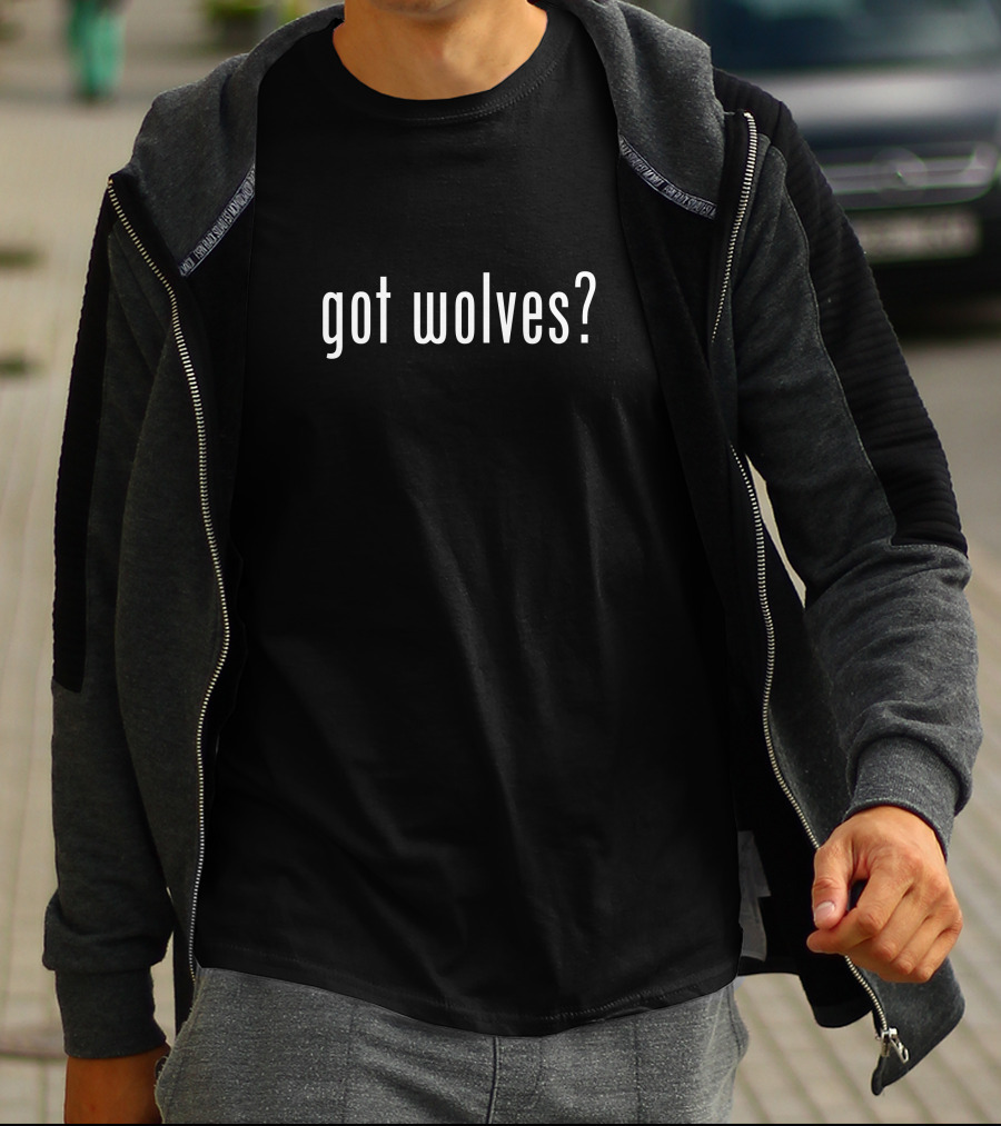 Got Wolves Stand For Wolves T-Shirt