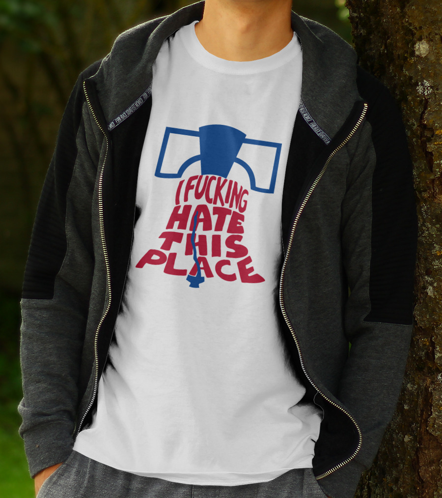 Sympathetic Inker I Fuking Hate This Place Alec Bohm Liberty Bell BringDaNoyz T-Shirt
