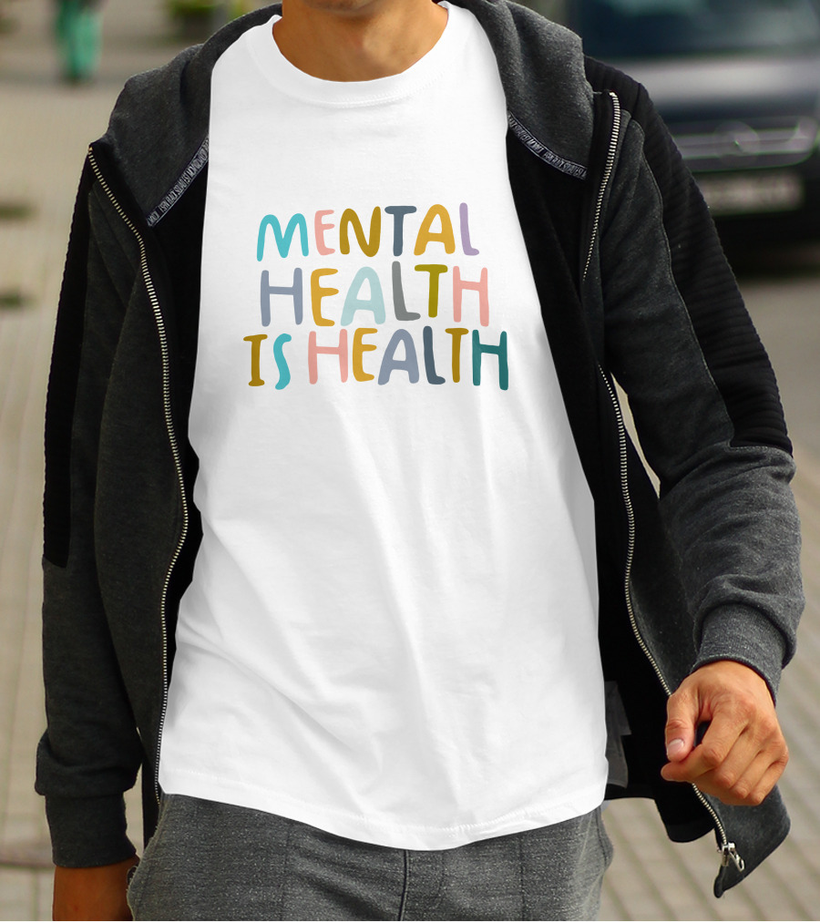 Mental Health Is Health Colorful Awareness T-Shirt