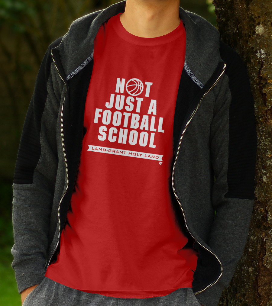 Not Just A Football School Land-Grant Holy Land T-Shirt