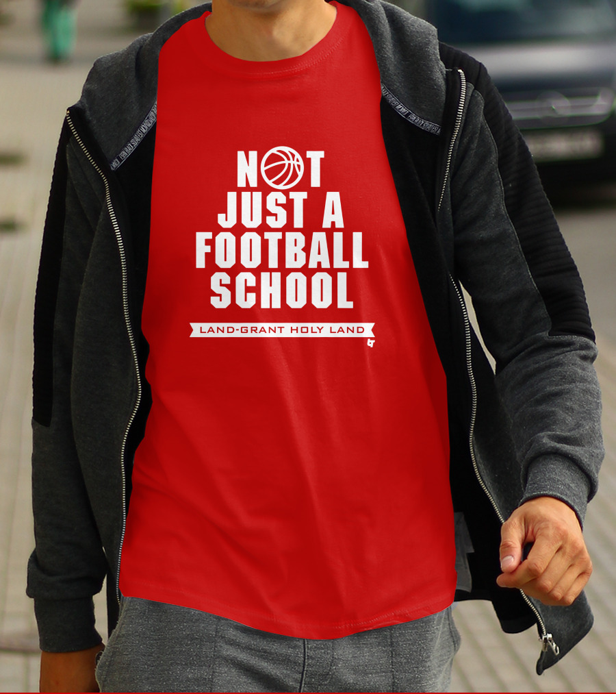 Not Just A Football School Land-Grant Holy Land T-Shirt