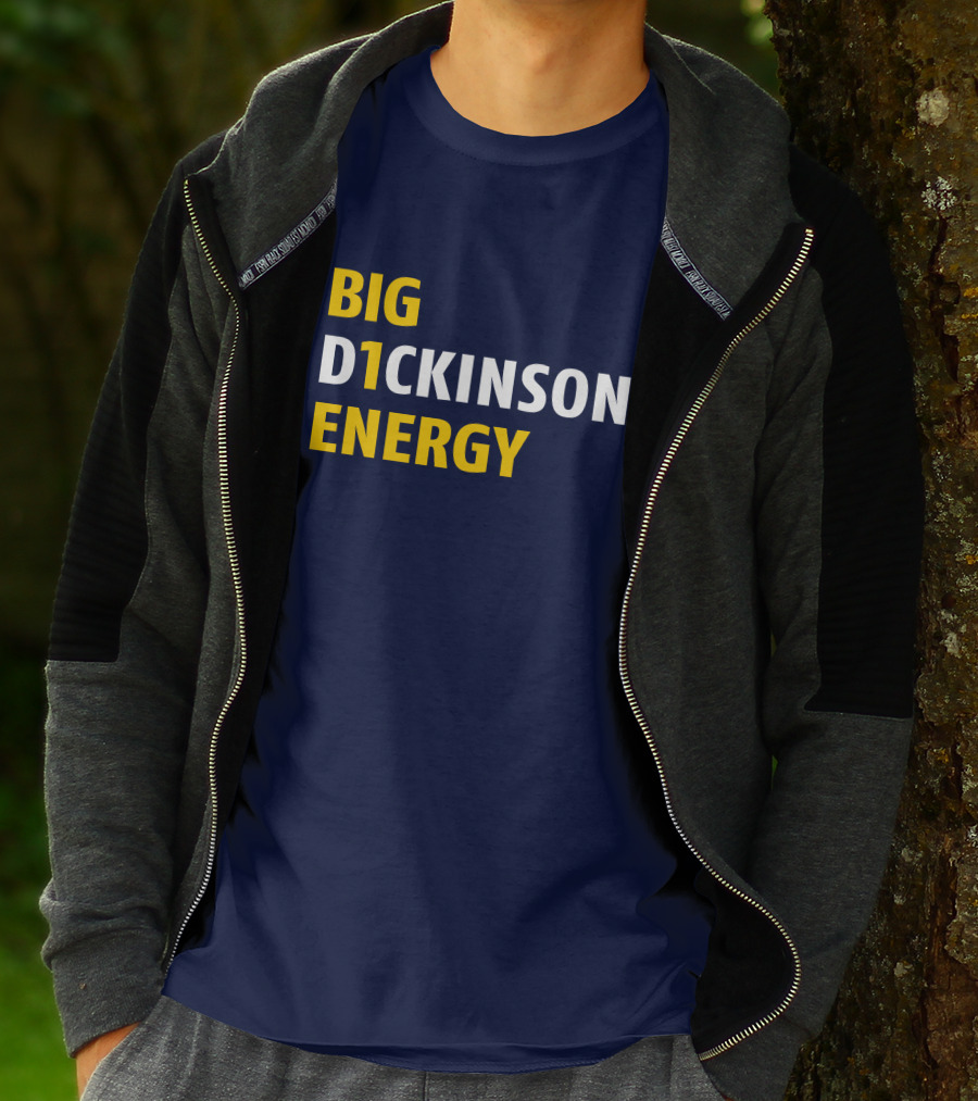 Big D1ckinson Energy Gobluelexi T-Shirt