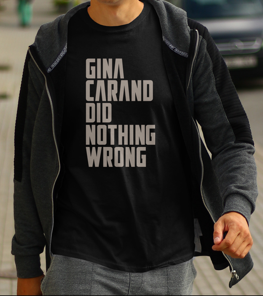 Gina Carano Did Nothing Wrong T-Shirt