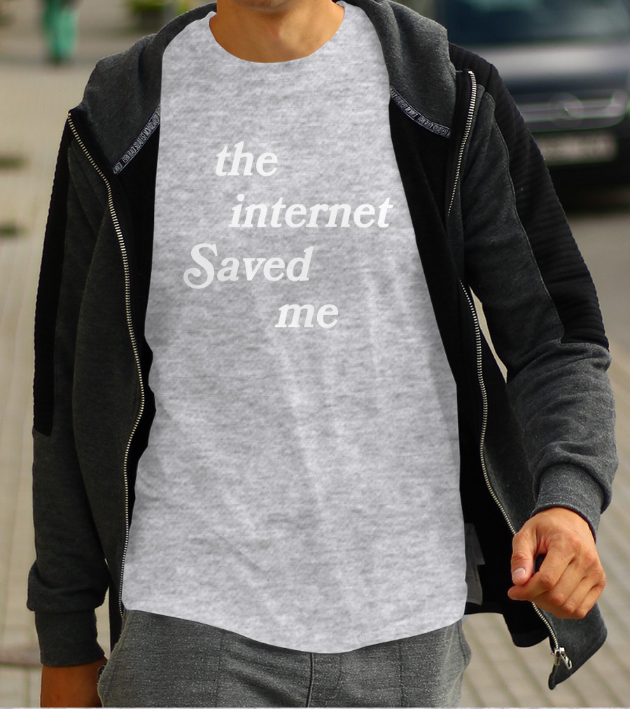 Poudii Merch The Internet Saved Me Tism T-Shirt