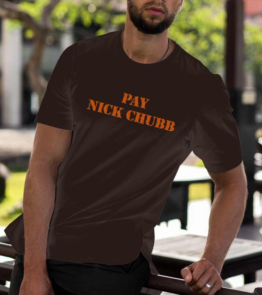 Pay Nick Chubb T-Shirt